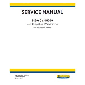 New Holland H8060 and H8080 Self-Propelled Windrower Part Number 47487696 Workshop Service Manual PDF