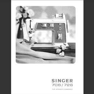 Singer 706 and Singer 726 Sewing Machine owners manual PDF digital download