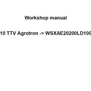 Deutz Fahr 9310 TTV Agrotron WSXAE20200LD10001 Tractor Workshop Service Manual plus Agrosky iMonitor 2.0 pdf digital download