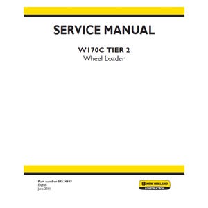 New Holland W170C Tier 2 Wheel Loader Part Number 84524449 Repair Workshop Service Manual PDF