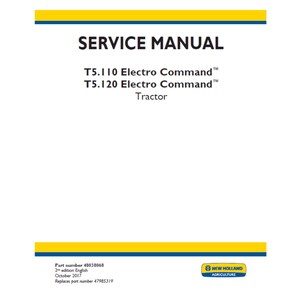 New Holland T5.110 and T5.120 Electro Command Tractor Publication Number 48038068 Workshop Service Manual PDF
