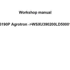 Deutz Fahr 6190P Agrotron WSXU390200LD50001 Tractor Workshop Service Manual pdf digital download
