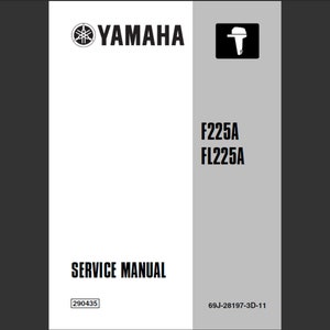 Yamaha F225A and Yamaha FL225A Marine Outboard Workshop Service manual PDF digital download
