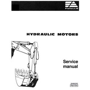 Fiatallis FE12 FE12R FE16 FE18 FE18R FE20 FE24 FE28 and FE40 Hydraulic Motors Workshop Service Manual PDF digital download