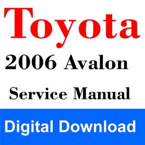 2006 Toyota Avalon workshop service manual pdf digital download