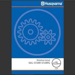 Husqvarna 565, 572XP and 572XPG Chainsaw chain Saw Workshop Repair Service manual PDF