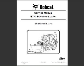 Bobcat B700 Backhoe Loader Workshop Service Manual PDF digital download