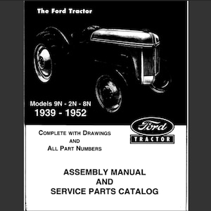 1939 1952 Ford 9N assembly manual and service parts catalog PDF digital download
