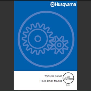 Husqvarna H130 and H135 Mark II Chainsaw chain Saw Workshop Repair Service manual PDF
