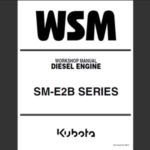 Kubota SM-E2B SERIES Diesel Engine Service Workshop Manual PDF digital download