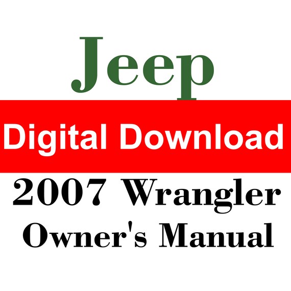 2007 Jeep Wrangler Owners Manual PDF Digital Download - Etsy