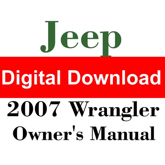 2007 Jeep Wrangler Owners Manual PDF Digital Download - Etsy