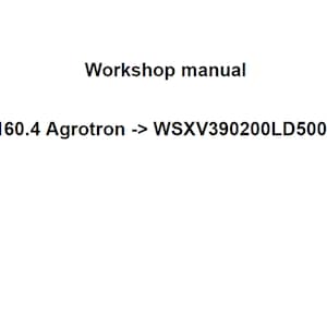 Deutz Fahr 6160.4 Agrotron WSXV390200LD50001 Tractor Workshop Service Manual pdf digital download