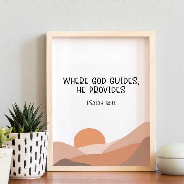 Where God guides he provides | Isaiah 58:11 | Christian Gift | Christian Wall Art | Printable | Digital Download | PNG JPG