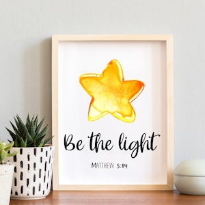 Be the light | Matthew 5:14  | Christian Gift | Christian Wall Art | Printable | Digital Download | JPG PNG | Inspirational