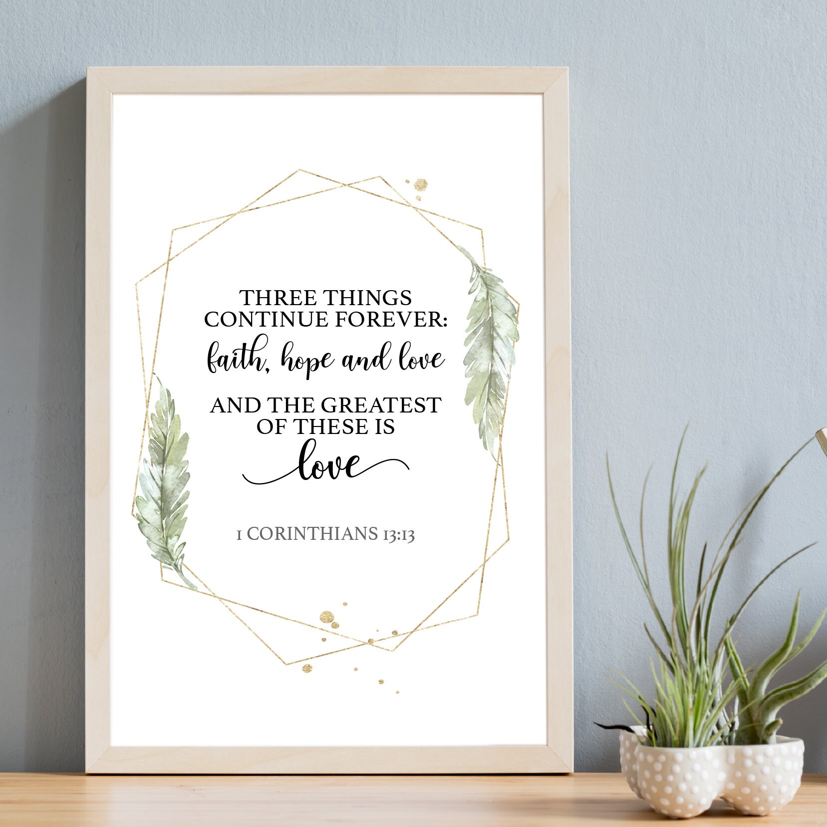 Three things - faith, hope and love, greatest is love | 1 Corinthians 13:13 | Wedding Art | Christian Art, Wedding Gift | Printable