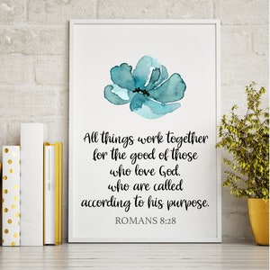 All things work together for the good of those who love God | Romans 8:28 | Christian Gift | Christian Wall Art | Printable