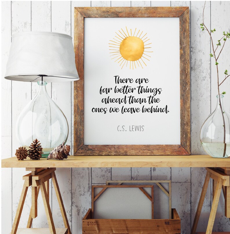 There Are Far Better Things Ahead | C.S. Lewis | Printable ...