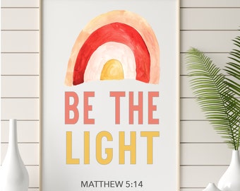 Be the light | Matthew 5:14  | Christian Gift | Christian Wall Art | Printable | Digital Download | JPG PNG | Inspirational