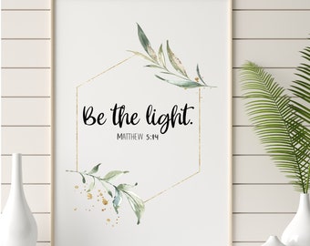 Soyez la lumière | Matthieu 5:14 | Cadeau chrétien | Art mural chrétien | Imprimable | Téléchargement numérique | PNG JPG | Art inspirant