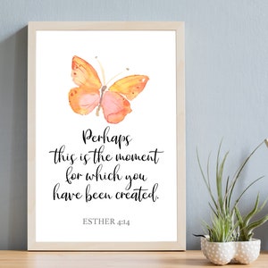 Perhaps this is the moment for which you have been created | Esther 4:14 | Wedding Art | Christian Art | Wedding Gift | Printable | JPG PNG