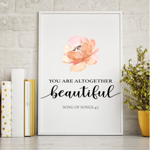 You are altogether beautiful | Song of Songs 4:7  | Gifts for her |Christian Gift | Christian Wall Art | Printable JPG JPG