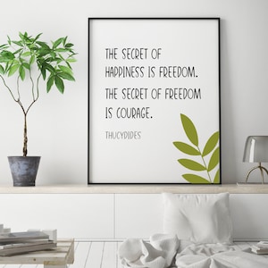 El secreto de la felicidad es la libertad; el secreto de la libertad es el coraje / Tucídides / Cita inspiradora imprimible / Regalo / Tarjeta / Arte de pared