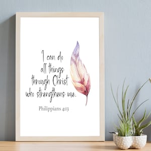 I can do all things through Christ who strengthens me | Philippians 4:13 | Christian Gift | Christian Wall Art | Printable