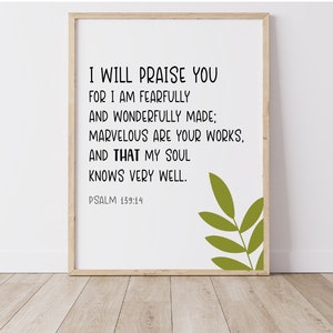 Ik zal U prijzen, want ik ben op een angstaanjagende en wonderbaarlijke manier gemaakt | Psalmen 139:14 | Christelijk geschenk | Christelijke kunst aan de muur | Afdrukbaar