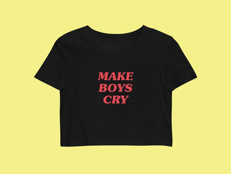 Make Boys Cry Aesthetic Crop Top Y2K Slogan Graphic Baby Tee - Etsy