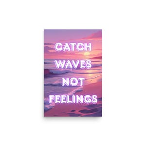 Póster "Atrapa olas, no sentimientos" / Arte mural oceánico rosa lofi