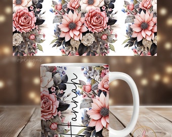 Floral Coffee Mug Sublimation Designs, Add Name Mug Wrap PNG, 11 oz Mug Wrap, 15 oz Mug Wrap, Flowers Mug Wrap Sublimation, Add Text Mug PNG