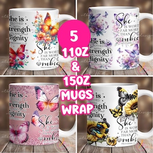 May include: Set of five 11oz and 15oz white ceramic mugs with a wrap-around design featuring butterflies and floral patterns. The mugs have inspirational quotes with bible verses, including "She is clothed with strength and dignity" and "She is worth far more than rubies".