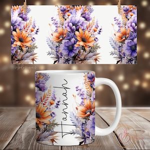 Floral Coffee Mug Sublimation Designs, Add Name Mug Wrap PNG, 11 oz Mug Wrap, 15 oz Mug Wrap, Flowers Mug Wrap Sublimation, Add Text Mug PNG