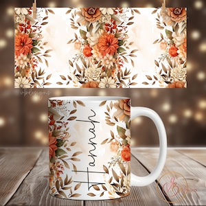Floral Coffee Mug Sublimation Designs, Add Name Mug Wrap PNG, 11 oz Mug Wrap, 15 oz Mug Wrap, Flowers Mug Wrap Sublimation, Add Text Mug PNG