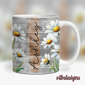 Daisy Mug Wrap Png Sublimation Designs, Floral Add Name Mug Wrap PNG, 11 oz Mug Wrap, 15 oz Mug Wrap, Mug Wrap Sublimation, Add Text Mug