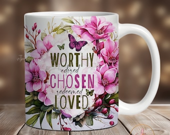 Worthy Chosen Loved Mug Sublimation Design, 11 oz Mug Wrap, 15 oz Mug Wrap, Christian Mug Wrap Sublimation Religious Mug PNG