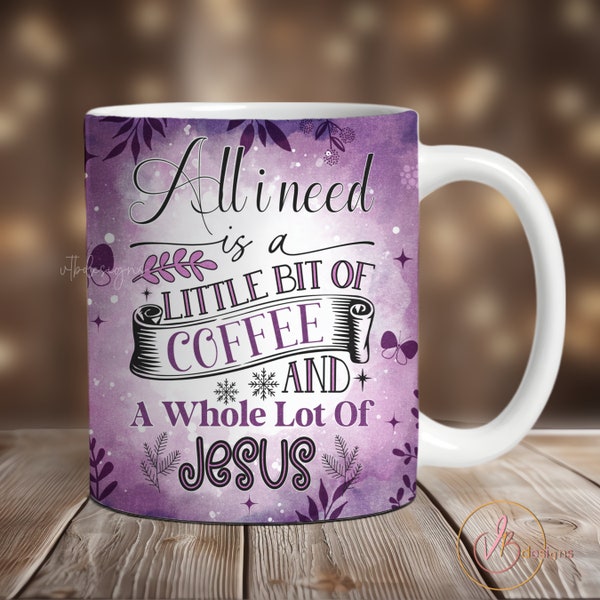 Christian Mug Sublimation Design, 11 oz Mug Wrap, 15 oz Mug Wrap, Sublimation Religious Mug PNG, Faith Mug Wrap, Bible Verse Mug PNG