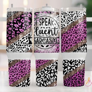 Sarcastic 40 oz Tumbler Wrap Png, 40 oz Tumbler Png, 40 oz Tumbler Sublimation Designs, 40 Ounce Tumbler, I  Speak Fluent Sarcasm Png