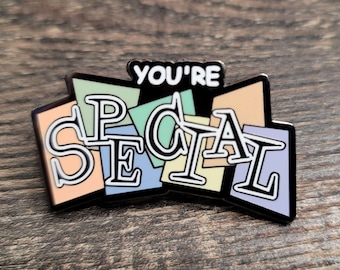 You're SPECIAL 1.75" Enamel Pin
