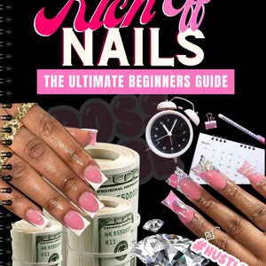May include: A pink and white nail design with a diamond, money, and an alarm clock. The text "Rich Off Nails" and "#Hustle" are also visible.