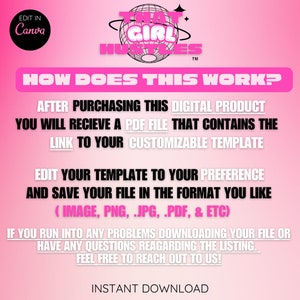May include: Pink background with white text explaining how to use a digital product. The text says "After purchasing this digital product you will receive a PDF file that contains the link to your customizable template. Edit your template to your preference and save your file in the format you like (image, png, .jpg, .pdf, & etc). If you run into any problems downloading your file or have any questions regarding the listing, feel free to reach out to us! Instant Download."