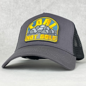 Gorra de camionero bordada "Coal Not Dole" - Lema político retro