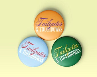 CUSTOM Tailgates & Touchdowns Buttons | Gameday Buttons