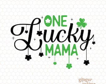 one lucky mama png, st patricks day png, clovers png, lucky mama svg, st. patrick’s day mama png, clover png, lucky, cut file digital design