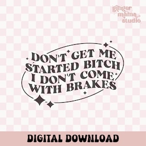 Begrijp me niet, ik kom niet met remmen png, grappig citaat, snarky svg, sarcasme, volwassen humor, trendy tees, sublimatie ontwerp png