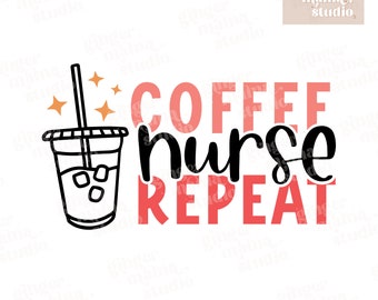 coffee nurse repeat png, medical, iced coffee, registered nurse, RN gifts, cute nurse shirts, sublimation design, nursing life, fun nurse