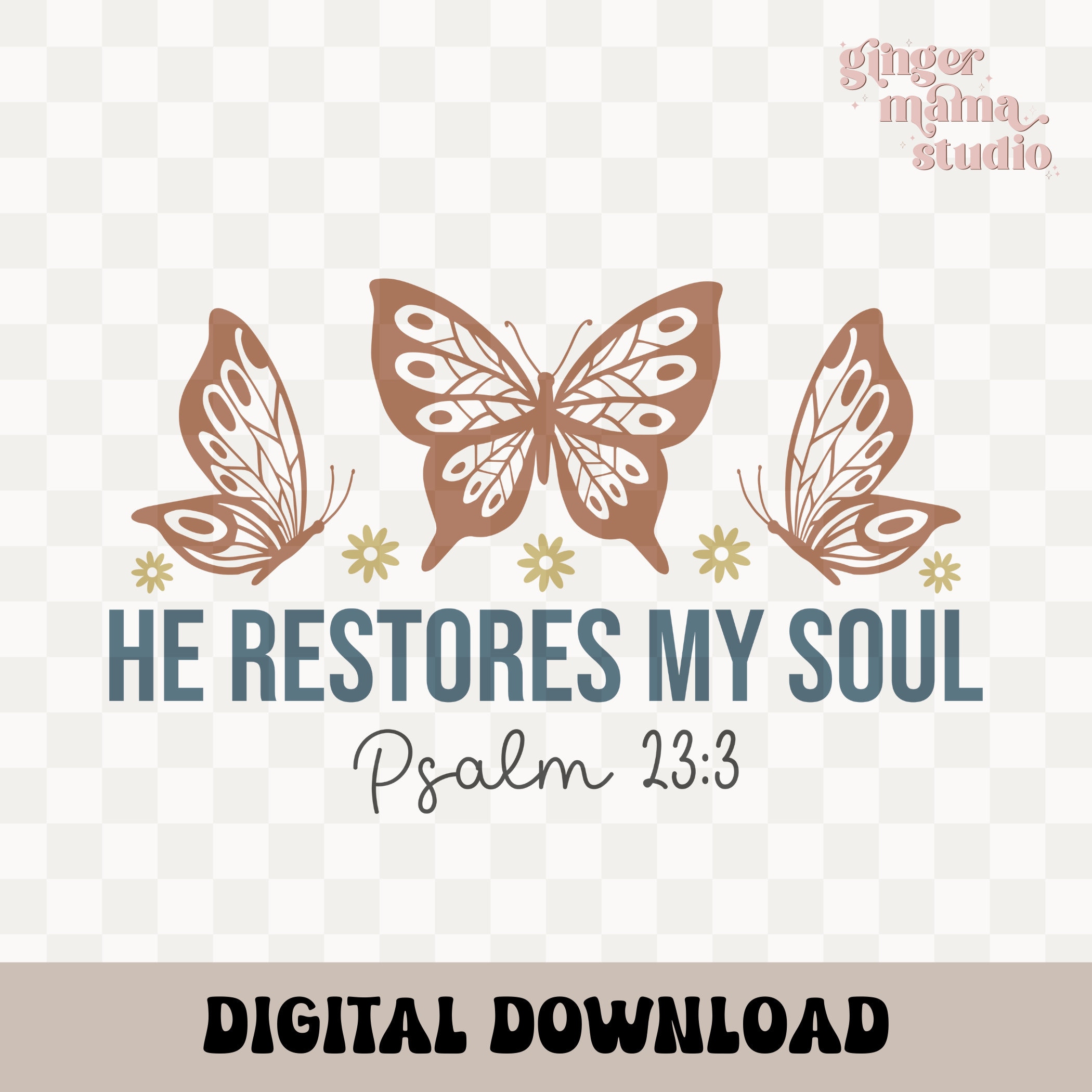 he restores my soul png, butterfly, retro christian png, trendy religious  shirt design png, jesus lover, bible scripture, psalm, sublimation, image size:2100x2100