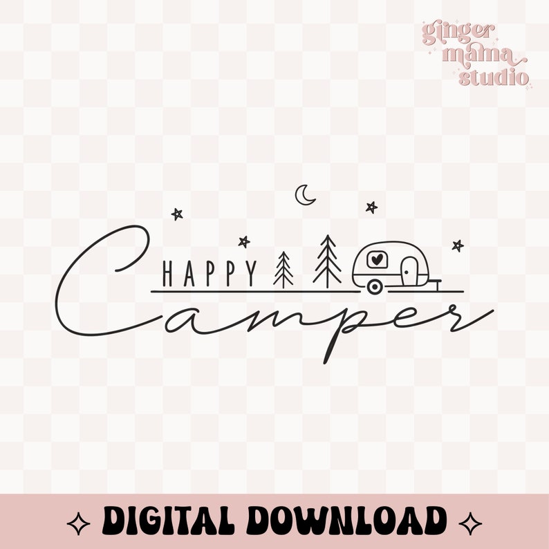 May include: Black and white line art illustration of a camper van with a heart in the window, two pine trees, a crescent moon, and stars. The text "Happy Camper" is written in a cursive font.