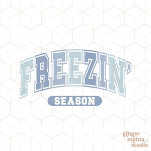 May include: A blue and white graphic with the text "FREEZIN' SEASON" in a varsity style font. The graphic is set against a white background with a subtle geometric pattern.
